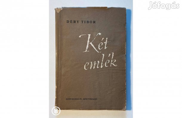 Déry Tibor: Két emlék - - - (Csak személyesen!)