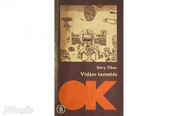 Déry Tibor: Vidám temetés - - - (Csak személyesen!)