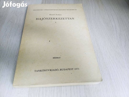 Deseő Zoltán : Hajószerkezettan I. / 1971
