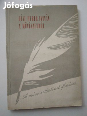 Dési Huber István - A művészetről