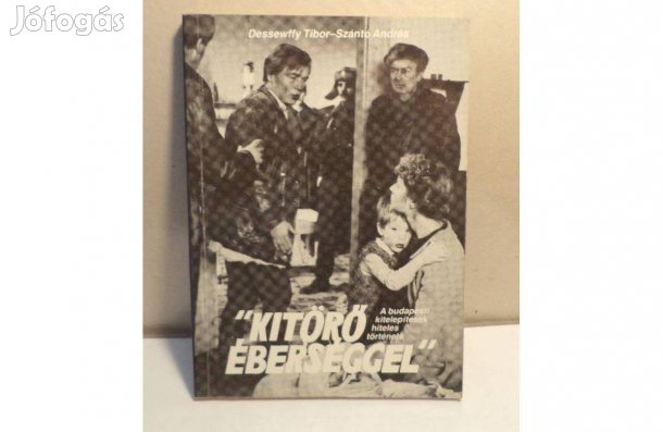 Dessewffy Tibor - Szántó András: "Kitörő éberséggel"