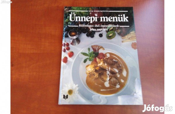 Desszertek, Ünnepi menük, Vadételek, Nova szakácskönyvek, stb