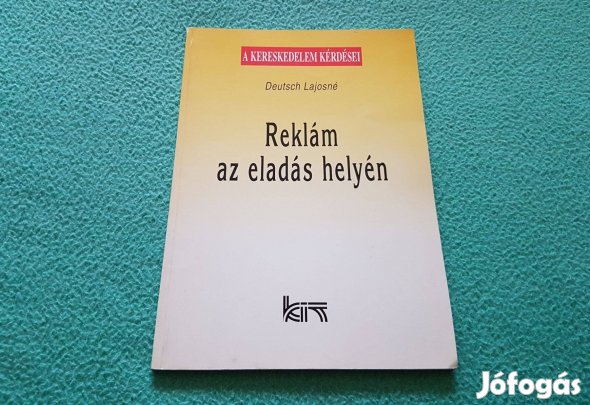 Deutsch Lajosné: Reklám az eladás helyén könyv