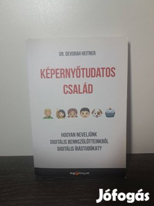 Devorah Heitner: Képernyőtudatos család