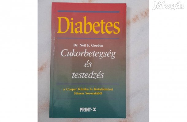 Diabetes könyv Cukorbetegség és testedzés (Dr. Neil F. Gordon)