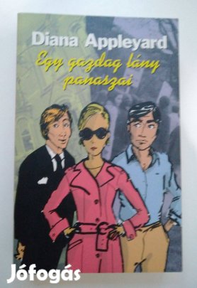 Diana Appleyard - Egy gazdag lány panaszai