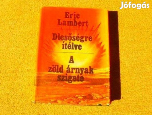 Dicsőségre ítélve - A zöld árnyak szigete - Eric Lambert