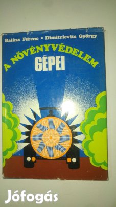 Dimitrievits - Balázs A növényvédelem gépei
