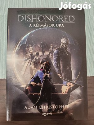 Dishonored a képmások Ura- Adam Christopher