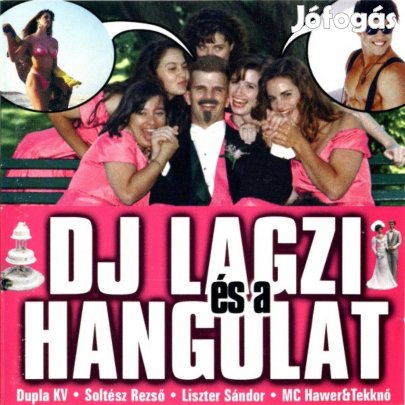 Dj lagzi és hangulat