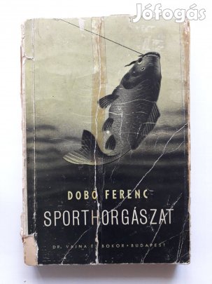 Dobó Ferenc: Sporthorgászat, könyv
