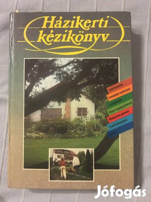 Dobray Endréné és szerzőtársai által írt Házikerti kézikönyv