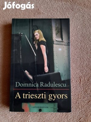 Domnica Radulescu: A trieszti gyors