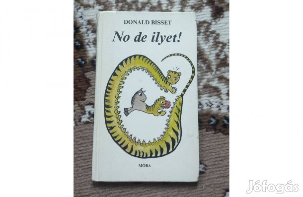 Donald Bisset: No de ilyet!