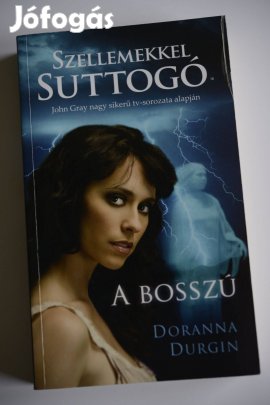 Doranna Durgin: Szellemekkel suttogó - A bosszú