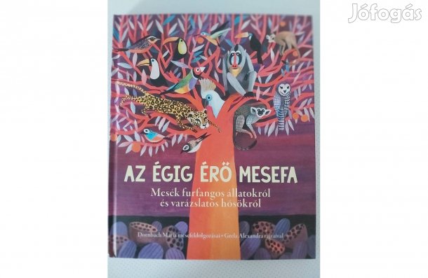 Dornbach Mária: Az égig érő mesefa