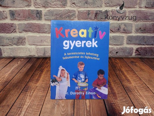 Dorothy Einon - Kreatív gyerek