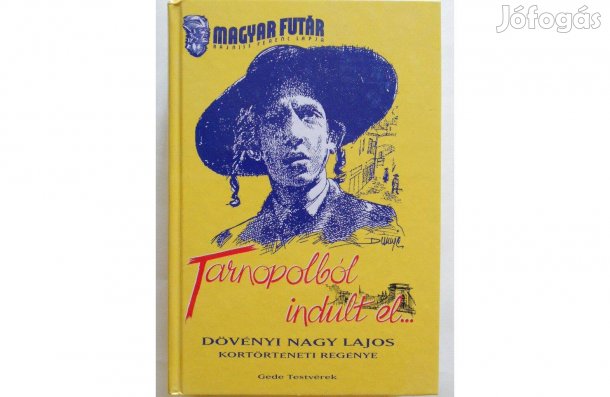 Dövényi Nagy Lajos - Tarnopolból indult el könyv (új)