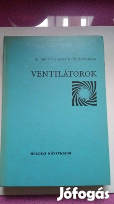 Dr Gruber József Ventillátorok műszaki könyv 1968 1500 Ft