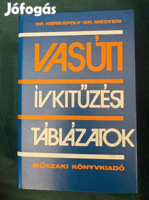 Dr Kerkápoly Dr Megyeri Vasúti ívkitűzési táblázatok
