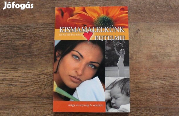 Dr.Kis-Gál Írisz Edina - Kismamalelkünk rejtelmei