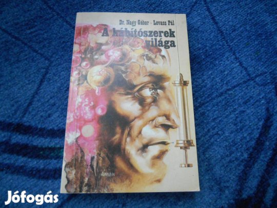 Dr.Nagy Gábor-Lovass Pál:A kábítószerek világa