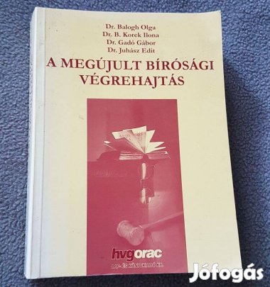 Dr. Balogh Olga: A megújult bírósági végrehajtás könyv