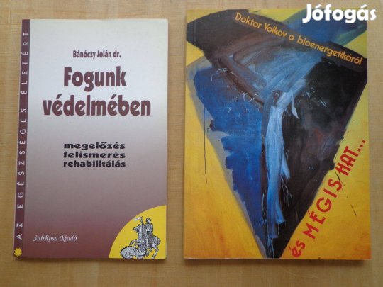 Dr. Bánóczy Jolán: Fogunk védelmében, Dr. Volkov a bioenergetikáról