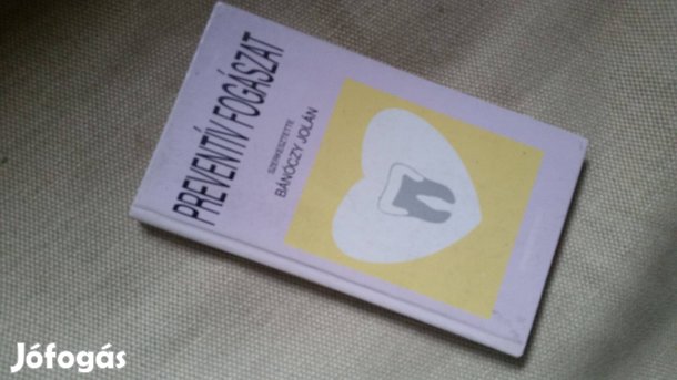 Dr. Bánóczy Jolán: Preventív fogászat