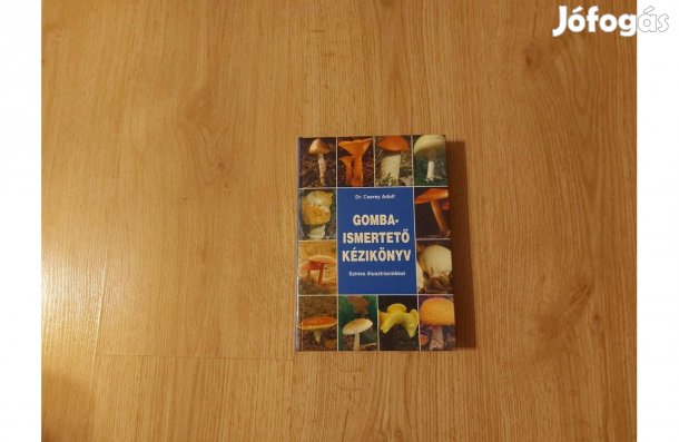 Dr. Cserey Adolf: Gombaismertető kézikönyv