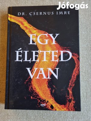 Dr  Csernus Imre,  Egy életed van