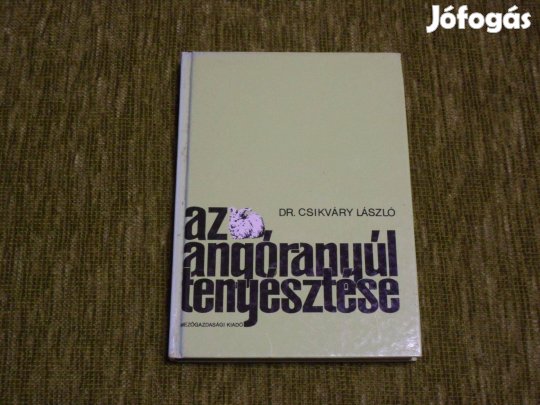 Dr. Csikváry László: Az angóranyúl tenyésztése