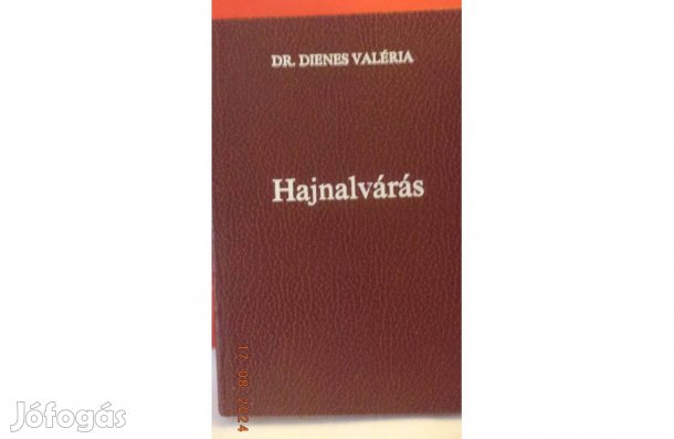 Dr. Dienes Valéria: Hajnalvárás