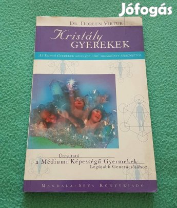 Dr. Doreen Virtue: Kristály gyerekek könyv