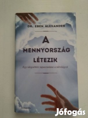 Dr. Eben Alexander: A mennyország létezik