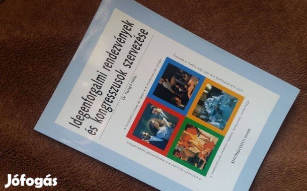 Dr. Faragó H.: Idegenforgalmi rendezvények és kongresszusok szervezése
