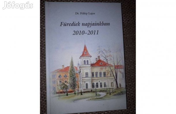 Dr. Fülöp Lajos : Fürediek napjainkban 2010-2011