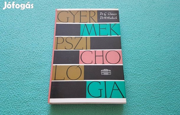 Dr. Günter Clauss és Dr. hans Hiebsch: Gyermekpszichológia könyv