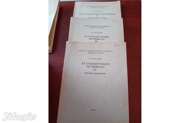 Dr. Gurmai Mihály: Az üvegművészet technikája I, III, IV