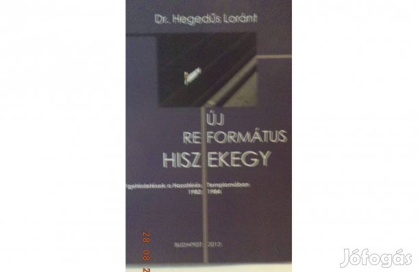 Dr. Hegedűs Loránt: Új református hiszekegy