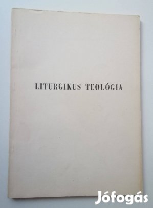 Dr. Hosszú Lajos - Liturgikus teológia