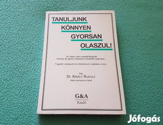 Dr. Király Rudolf - Tanuljunk könnyen gyorsan olaszul! könyv