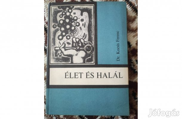 Dr. Kocsis Ferenc: Élet és halál