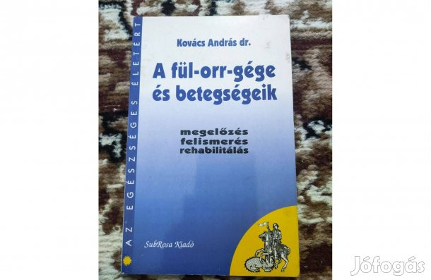 Dr. Kovács András: A fül-orr-gége és betegségeik