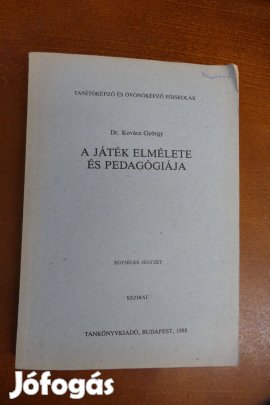 Dr. Kovács György - A játék elmélete és pedagógiája