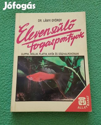 Dr. Lányi György: Elevenszülő fogaspontyok könyv