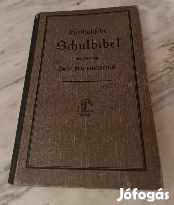 Dr. M. Buchberger : Katolikus iskolai biblia (német nyelvű )