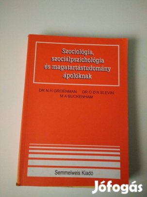 Dr. N. H. Groenman Dr. O. D'a Slevin - Szociológia, szociálpszicho