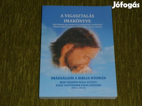Dr. Nehéz Márta Mirjam: A vigasztalás imakönyve - Imádságaim a Biblia