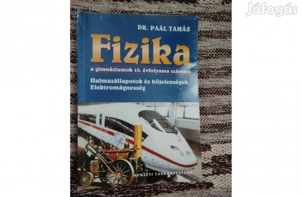 Dr. Paál Tamás - Fizika a gimnáziumok 10. évfolyama számára